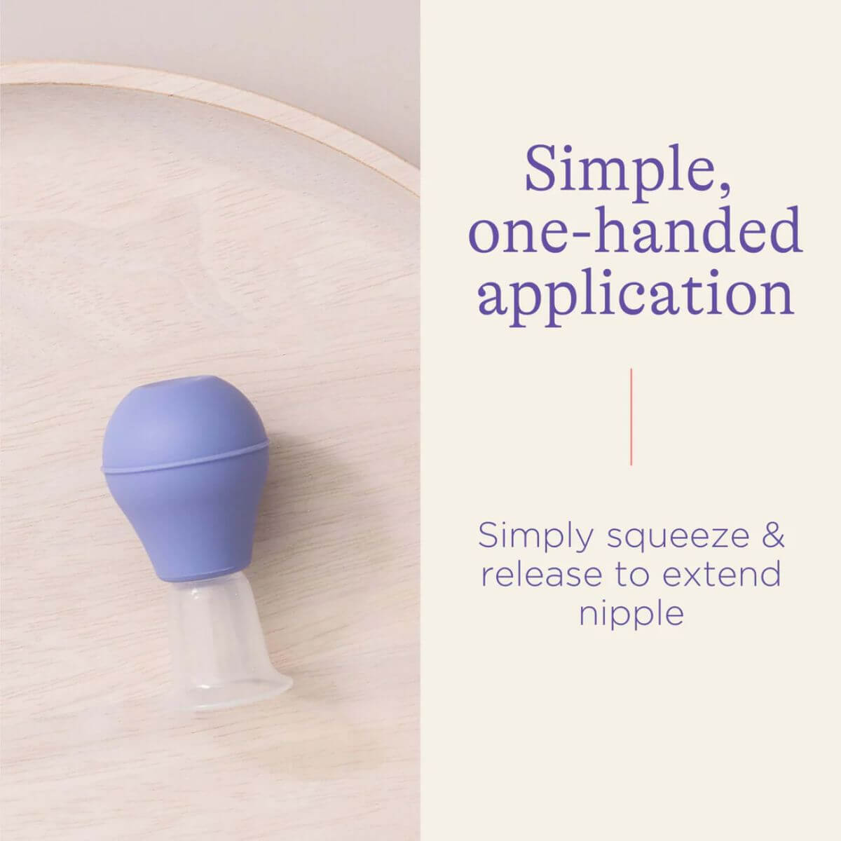 This image of a nipple inverter highlighting its simple, one-handed application. The text explains that you can extend the nipple by simply squeezing and releasing the device.