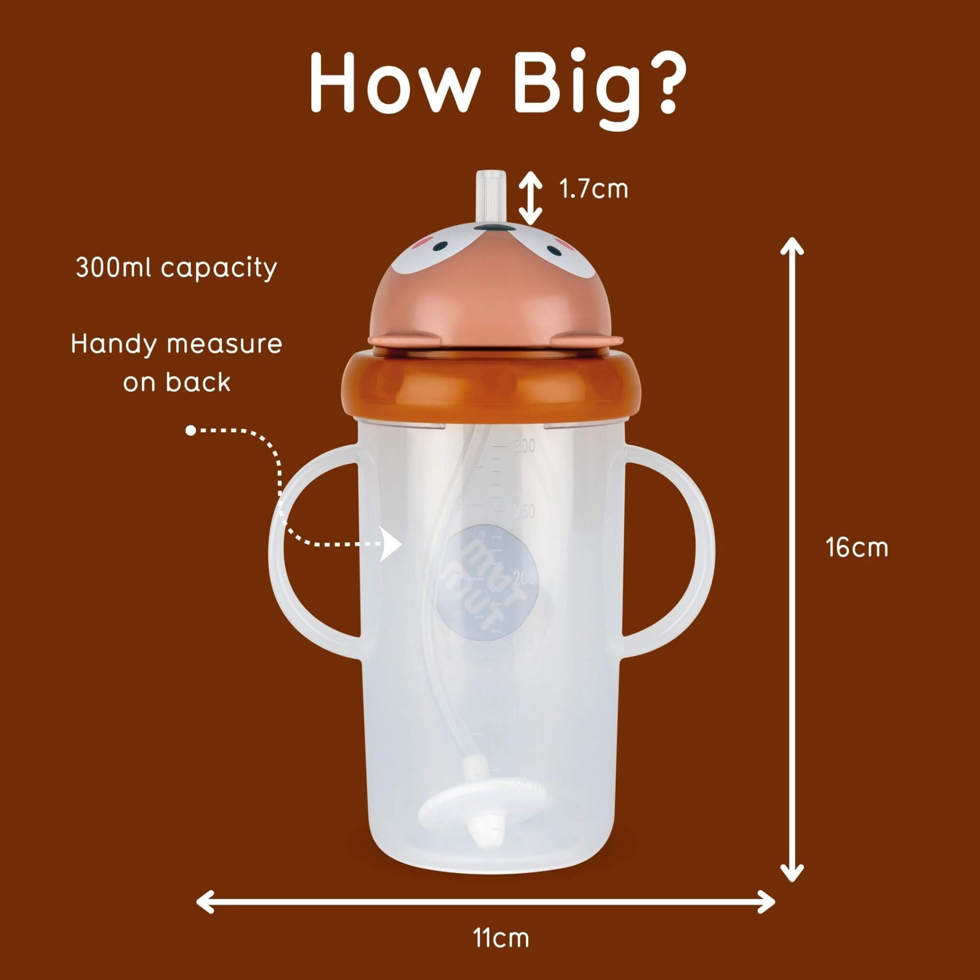 A baby sippy cup with handles and a spout shown on a brown background with measurement labels and arrows indicating 11cm width, 16cm height, 1.7cm spout tip, 300ml capacity, and a handy measure on the back.