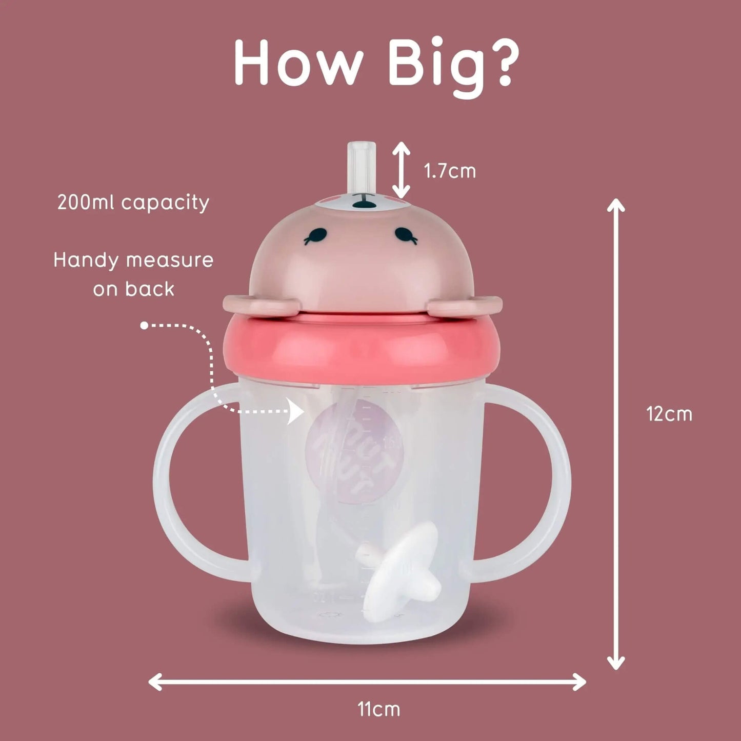A baby sippy cup with handles and a cute animal-face lid, shown on a dusty rose background with measurement labels and arrows indicating 12 cm height, 11 cm width, 1.7 cm straw tip, 200 ml capacity, and a handy measure on the back.