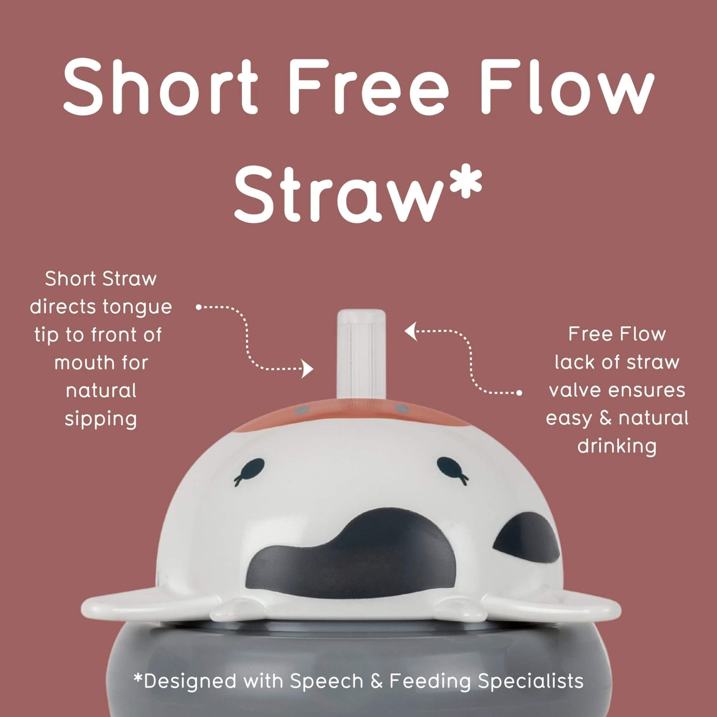 A toddler straw cup lid showing the short free-flow straw designed to encourage natural sipping from the front of the mouth.